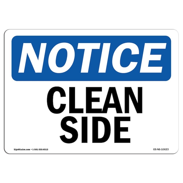 Safety Sign, OSHA Notice, 7" Height, Aluminum, Clean Side Sign, Landscape